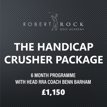 Robert Rock Academy The Handicap Crusher Package (5 Month Programme) with Benn Barham